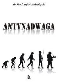 Antynadwaga - Andrzej Kondratyuk