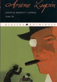 Arsene Lupin. Agencja Barnett i Spółka - Maurice Leblanc