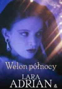 Welon północy - Lara Adrian