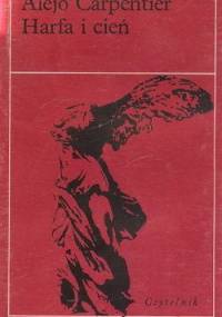 Harfa i cień - Alejo Carpentier
