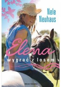 Elena. Wygrać z losem - Nele Neuhaus