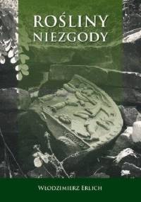 Rośliny niezgody - Włodzimierz Erlich