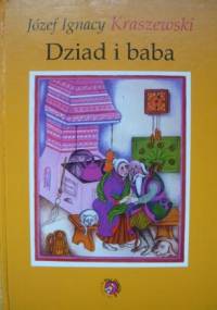 Dziad i baba - Józef Ignacy Kraszewski