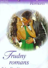 Trudny romans - Robyn Donald