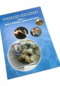 PORADNIK GROOMERA - czyli... dole i niedole psiego fryzjera - Katarzyna Zbroja