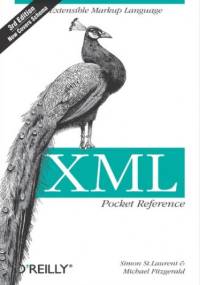 XML Pocket Reference. 3rd Edition - Michael Fitzgerald, St. Laurent Simon