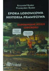 Epoka lodowcowa. Historia prawdziwa - Krzysztof Ryniec, Przemysław Ryniec