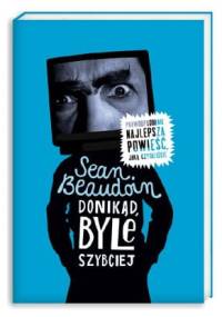 Donikąd, byle szybciej - Sean Beaudoin