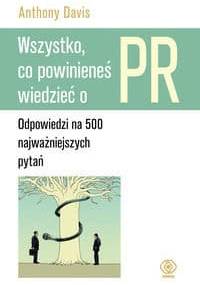Wszystko, co powinieneś wiedzieć o PR - Davis Anthony