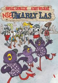 Nieumarły las - Adam Wajrak, Tomasz Samojlik