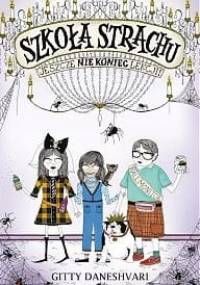 Szkoła strachu. Jeszcze nie koniec lekcji! - Gitty Daneshvari