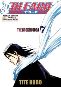 Bleach 7. The Broken Coda - Tite Kubo