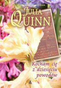 Kocham cię z dziesięciu powodów - Julia Quinn
