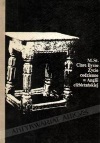 Życie codzienne w Anglii elżbietańskiej - Muriel St. Clare Byrne