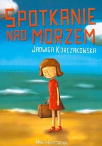 Spotkanie nad morzem - Jadwiga Korczakowska