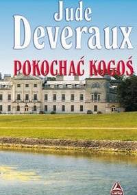 Pokochać kogoś - Jude Deveraux