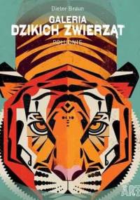 Galeria dzikich zwierząt. Południe - Braun Dieter