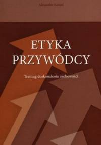 Etyka przywódcy. Trening doskonalenia osobowości - Alexandre Havard