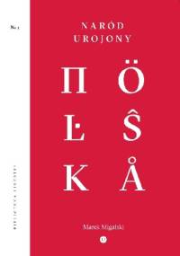 Naród Urojony - Marek Migalski