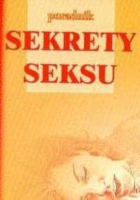 Sekrety seksu Poradnik - Agata Treger, Marcin Treger