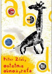 Ostatnia oknożyrafa - Péter Zilahy