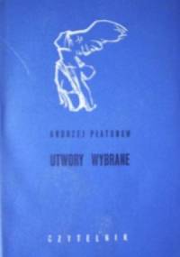 Utwory wybrane - Andriej Płatonow
