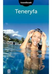 Teneryfa. Travelbook. Wydanie 2 - Berenika Wilczyńska