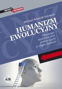 Humanizm ewolucyjny - Michael Schmidt-Salomon