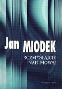 Rozmyślajcie nad mową! - Jan Miodek