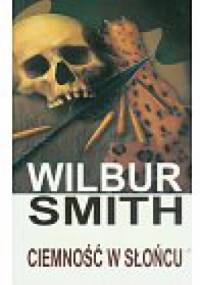 Ciemność w słońcu - Wilbur Smith
