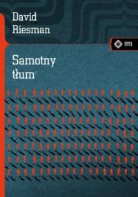 Samotny tłum - David Riesman