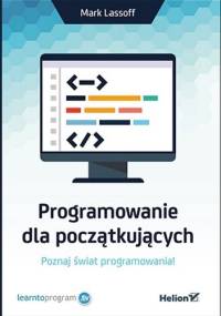 Programowanie dla początkujących - Mark Lassoff