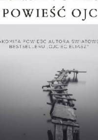 Opowieść ojca - Michael D. O'Brien