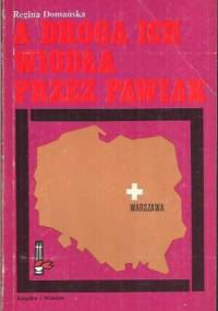 A droga ich wiodła przez Pawiak - Regina Domańska