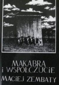 Makabra i współczucie - Maciej Zembaty