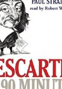 Descartes in 90 Minutes - Paul Strathern