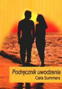 Podręcznik uwodzenia - Cara Summers