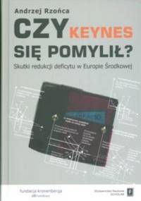 Czy Keynes się pomylił? Skutki redukcji deficytu w Europie Środkowej - Andrzej Rzońca