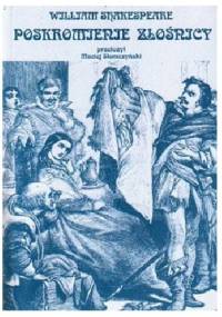 Poskromienie złośnicy - William Shakespeare