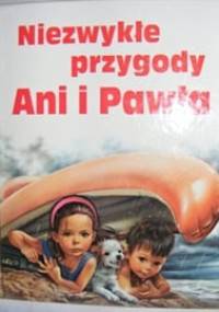 Niezwykłe przygody Ani i Pawła - Marcel Marlier
