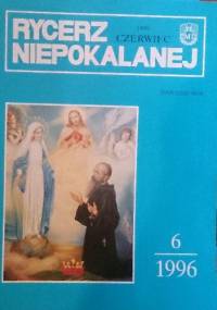 Rycerz Niepokalanej, czerwiec 1996 - redakcja Rycerza Niepokalanej