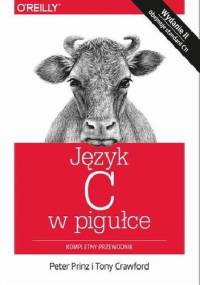 Język C w pigułce - Peter Prinz, Tony Crawford