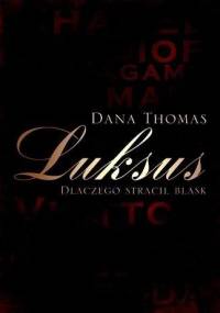 Luksus. Dlaczego stracił blask - Dana Thomas
