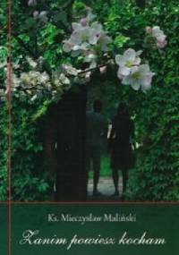 Zanim powiesz kocham - Mieczysław Maliński