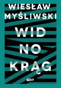 Widnokrąg - Wiesław Myśliwski