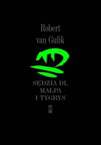 Sędzia Di, małpa i tygrys - Robert Van Gulik