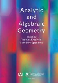 Analytic and Algebraic Geometry - Krasiński Tadeusz, Spodzieja Stanisław