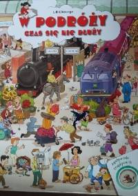 W podróży czas się nie dłuży - praca zbiorowa