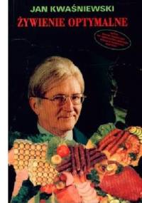 Zywienie optymalne - Jan Kwaśniewski