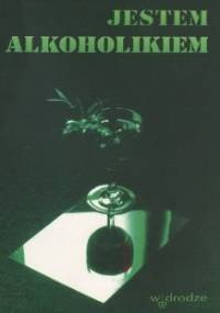 Jestem alkoholikiem. Świadectwa AA. - Józef Jan alkoholik